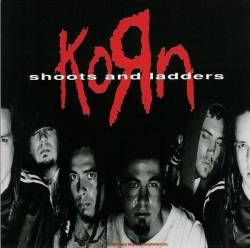 Korn : Shoots and Ladders